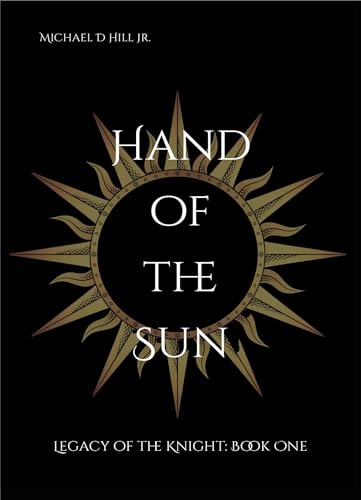 Hand of the Sun (Legacy of the Knight, #1)