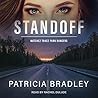 Standoff by Patricia  Bradley