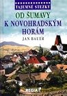 Od Šumavy k Novohradským horám Od Šumavy k Novohradským horám