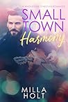 Small Town Harmony by Milla Holt