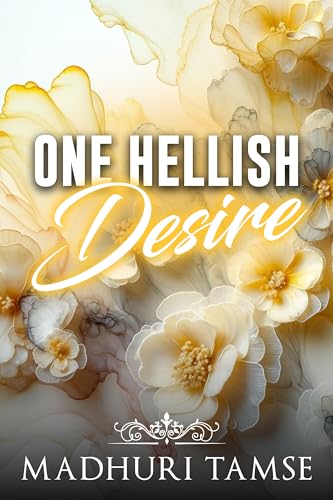 One Hellish Desire : A Marriage of Convenience Enemies-to-Lovers Billionaire Romance (Billionaires Love Series Book 2)