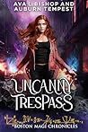 Uncanny Trespass
