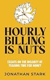 Hourly Billing Is...