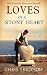 Loves of a Stony Heart by Chris Erickson
