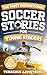 The Most Inspirational Soccer Stories For Young Readers by Terrence Armstrong