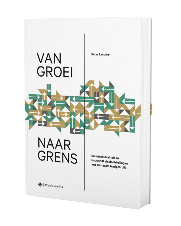 Van groei naar grens: Ruimteneutraliteit en bouwshift als doelstellingen van duurzaam landgebruik