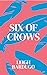 Six of Crows (Six of Crows, #1)