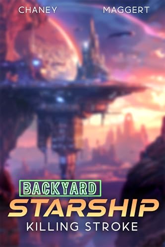 Killing Stroke (Backyard Starship #23)