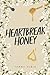 Heartbreak Honey
