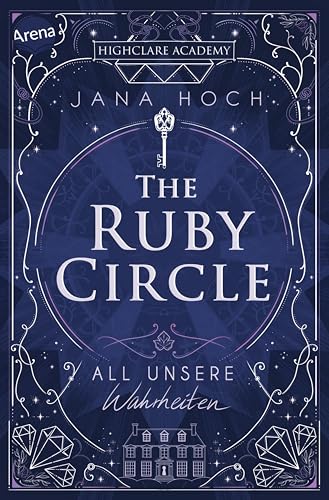 The Ruby Circle: All unsere Wahrheiten (Highclare Academy #3)