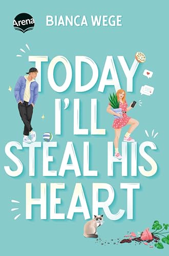 Today I'll Steal His Heart (Die Today-Reihe, #2)