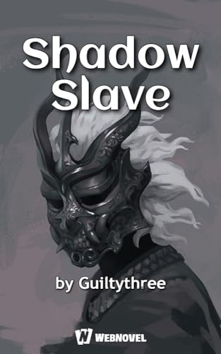 Shadow Slave: Book34 (Kindle Edition)