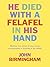 He Died With A Felafel In His Hand by John Birmingham