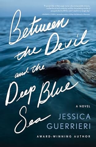 Between the Devil and the Deep Blue Sea: A Novel