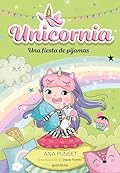 Unicornia 10 - Una fiesta de pijamas