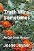 Truth Wins Sometimes by Jeane Joyner