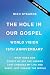 The Hole in Our Gospel 2025 Edition: What Does God Expect of Us? The Answer That Changed My Life and Might Just Change the World