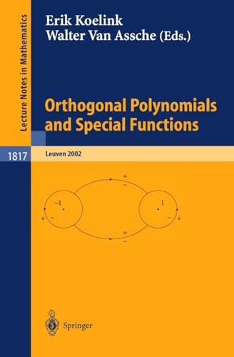 Orthogonal Polynomials and Special Functions: Leuven 2002 (Lecture Notes in Mathematics Book 1817)