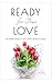 Ready for True Love: The Modern Guide for Ladies, Gents, Daters and Couples