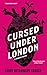 Cursed Under London
