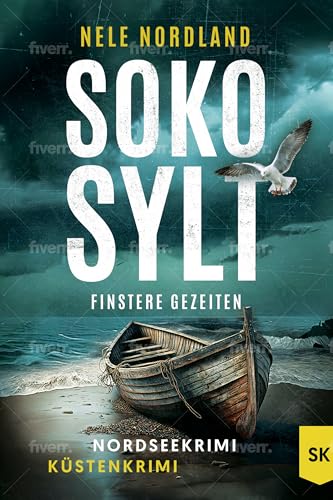 SOKO SYLT - Finstere Gezeiten: Nordseekrimi Küstenkrimi (Berger & Claasen ermitteln 3) (SYLT KRIMI) (German Edition)