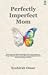 Perfectly Imperfect Mom