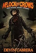 A Flock of Crows: And Other Short Stories