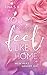 You feel like home: Mein Herz gehört dir (German Edition)