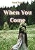 When You Come - Book 3