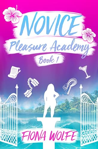 Novice: A Steamy Contemporary Rom-Com (Pleasure Academy Book 1)