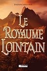 Le Royaume lointain