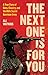 The Next One Is for You: A True Story of Guns, Country, and the IRA's Secret American Army