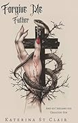 Forgive Me Father (The Shadows of Darkness Universe, #1)