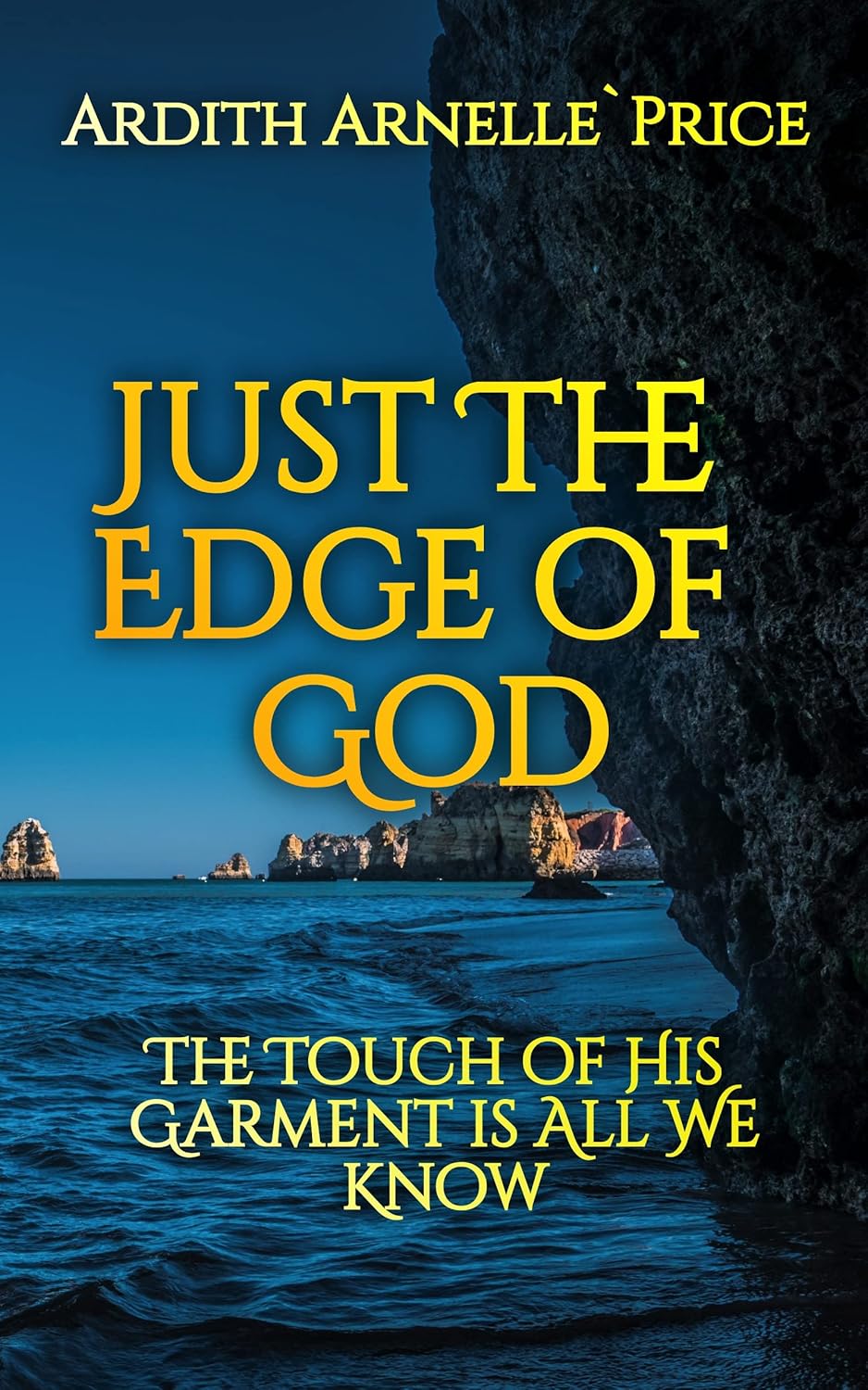 Just the Edge of God: The Touch of His Garment is All We Know