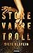 Store vakre troll by Silje O. Ulstein
