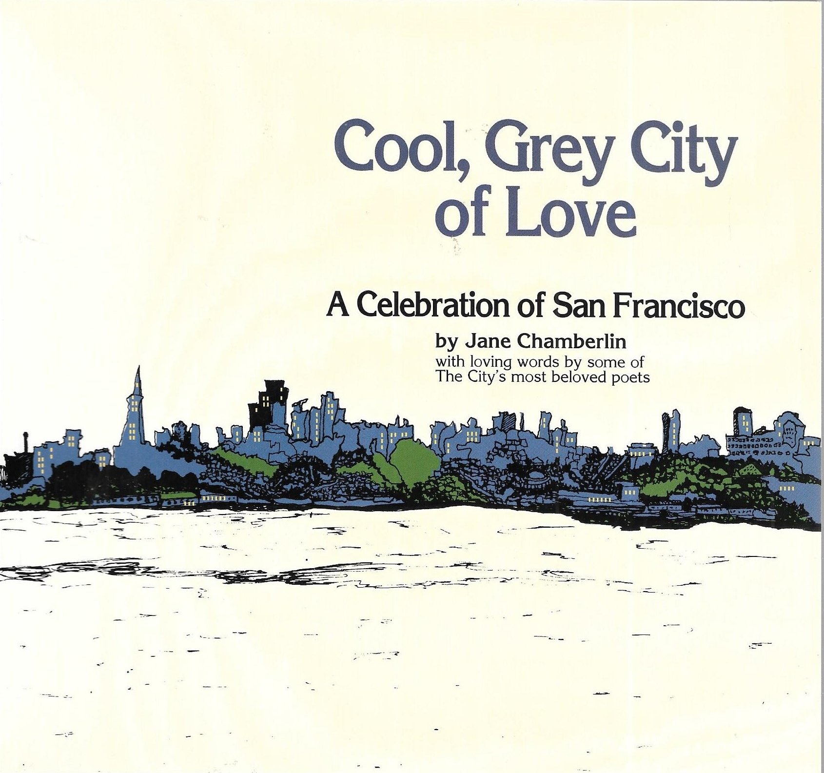 Cool, Grey City of Love: A Celebration of San Francisco (Paperback)