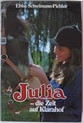 Julia - die Zeit auf Klarahof