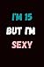 I'M 15 BUT I'M SEXY: A NOTE...
