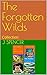 The Forgotten Wilds: Collec...