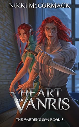 Heart of Vanris (The Warden's Son, #3)