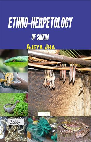 Ethno-herpetology of Sikkim (Kindle Edition)