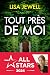 Tout près de moi