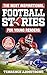 The Most Inspirational Football Stories For Young Readers by Terrence Armstrong