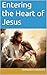 Entering the Heart of Jesus