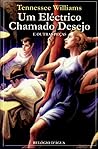 Um Eléctrico Chamado Desejo e Outras Peças by Tennessee Williams