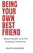 Being Your Own Best Friend:...