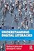 Understanding Digital Literacies: A Practical Introduction
