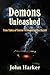 Demons Unleashed: True Tale...
