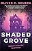 Shaded Grove by Oliver C. Seneca
