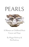 Pearls: A Memoir On Childhood Brain Cancer and Hope